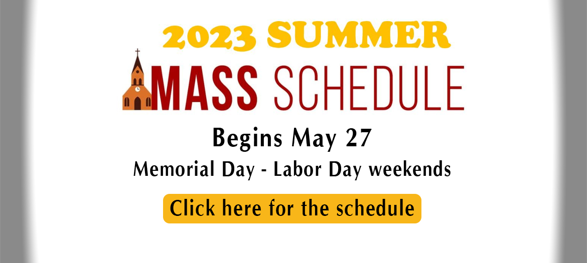 summer Mass schedule 2023